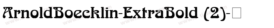 ArnoldBoecklin-ExtraBold (2)字体转换